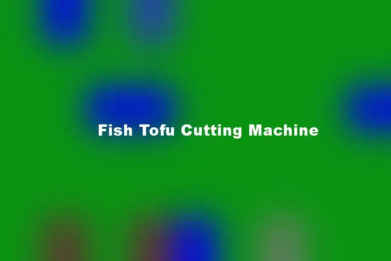 Fish Tofu Cutting Machine